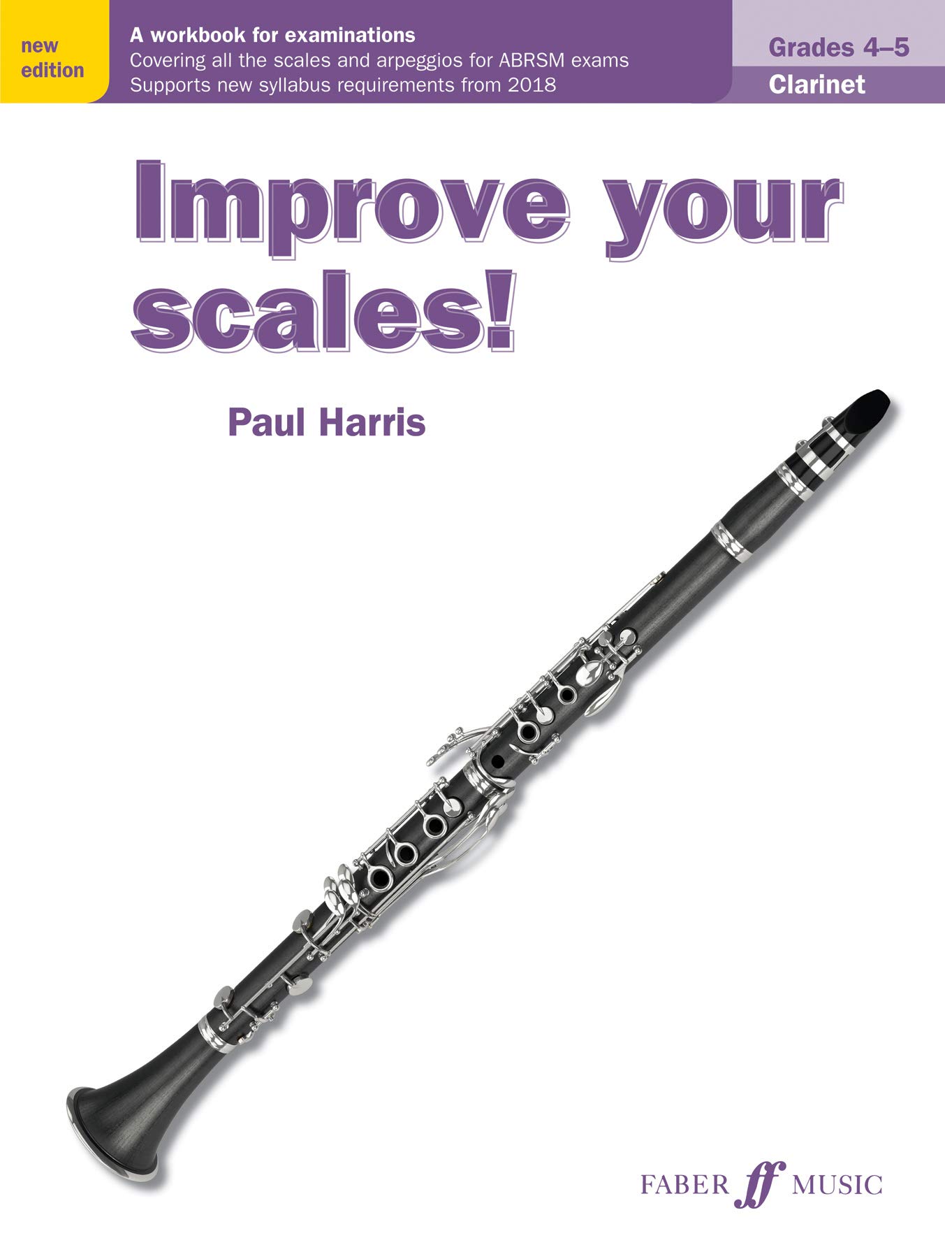 Improve your scales! Clarinet Grades 4-5: A Workbook for Examinations