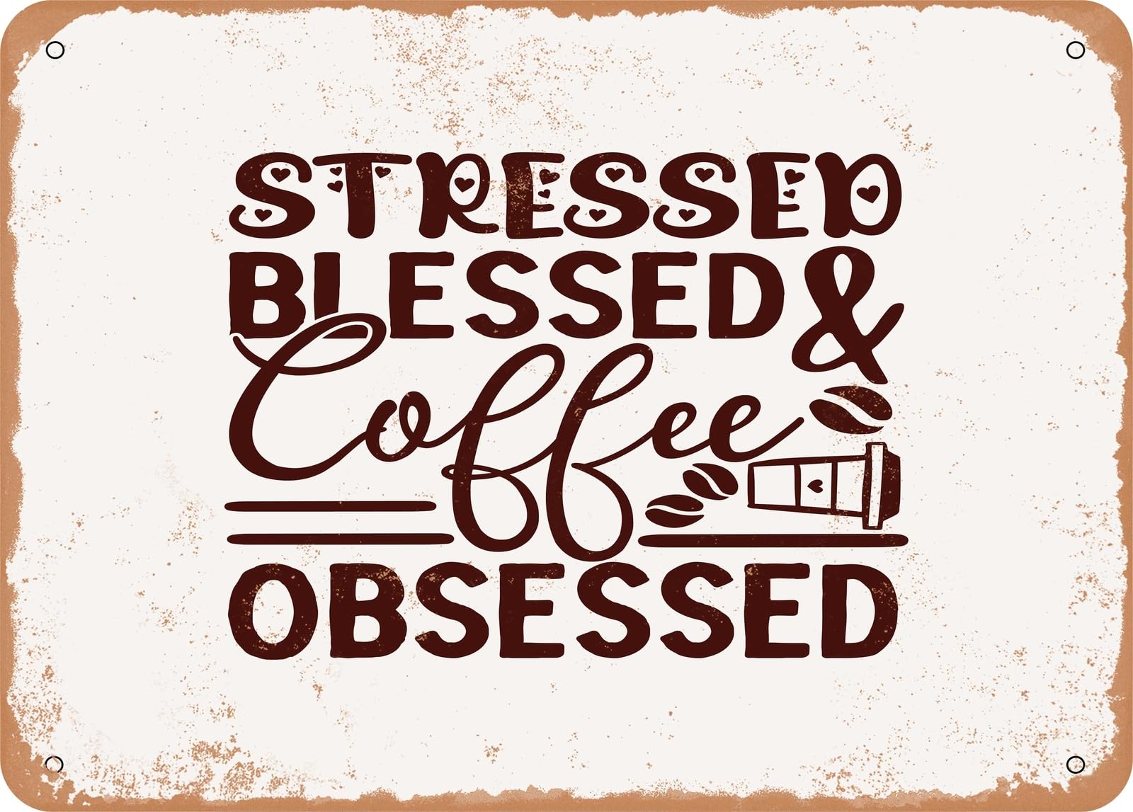 Miaomansenstore Metal Sign - Stressed Blessed And Coffee Obsessed - 2 - Vintage Look Sign Home Decor