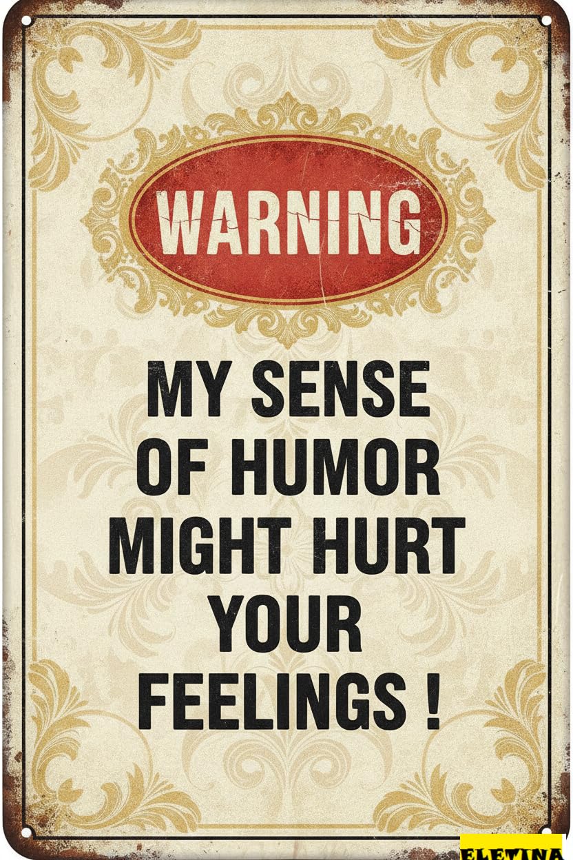 Warning My Sense Of Humor Might Hurt Your Feelings Vintage Garage Tin Sign Man Cave Bar Wall Decor Gift 8x12in