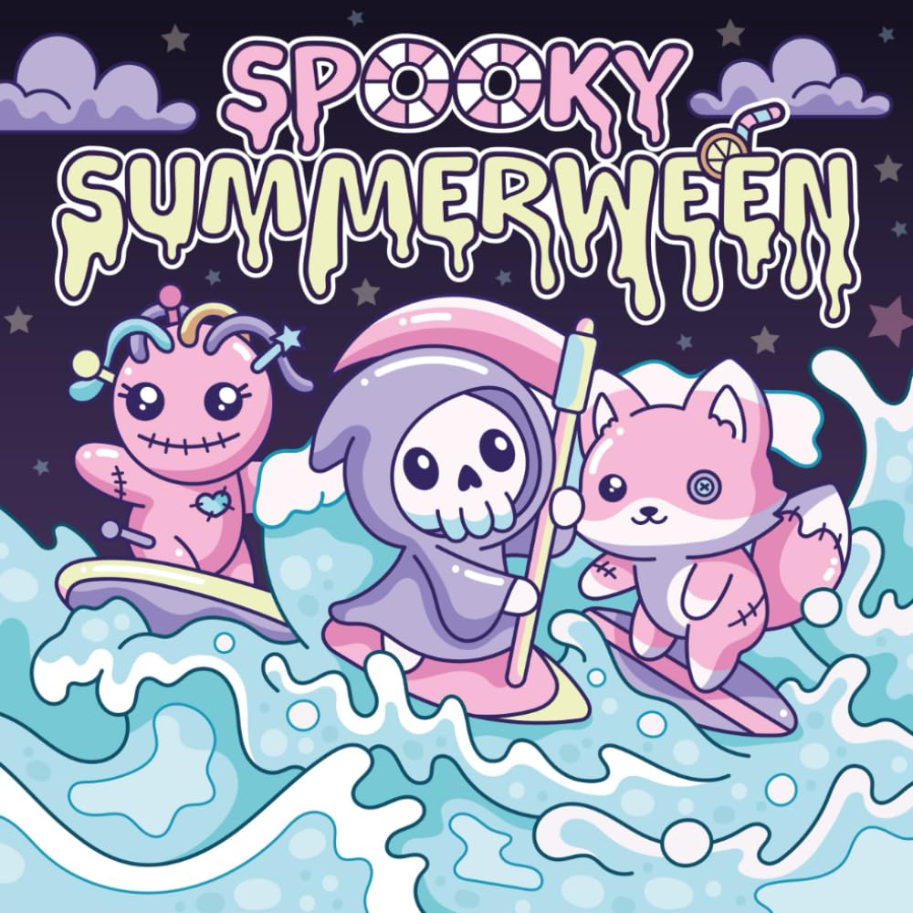 Spooky Summerween: Cute & Creepy Kawaii Halloween in July Coloring Book for Teens, Kids, and Adults: 30 Spooky Summer-Themed Pages for Everyday Cozy Goth Fun (Cozy Hygge and Spooky Coloring Books)