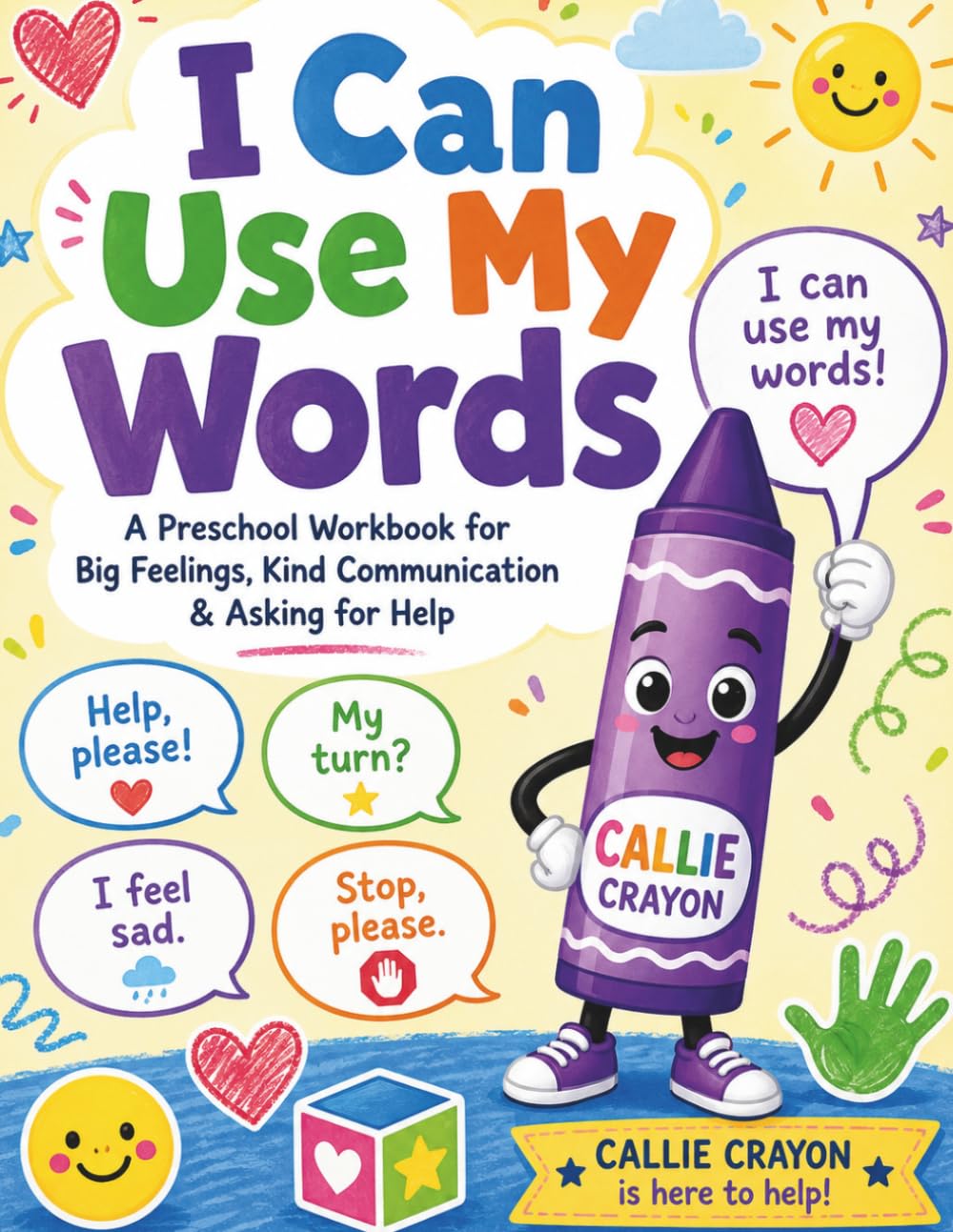 Activity Book: I Can Use My Words: A Preschool Workbook for Big Feelings, Kind Communication & Asking for Help, Ages 3-6