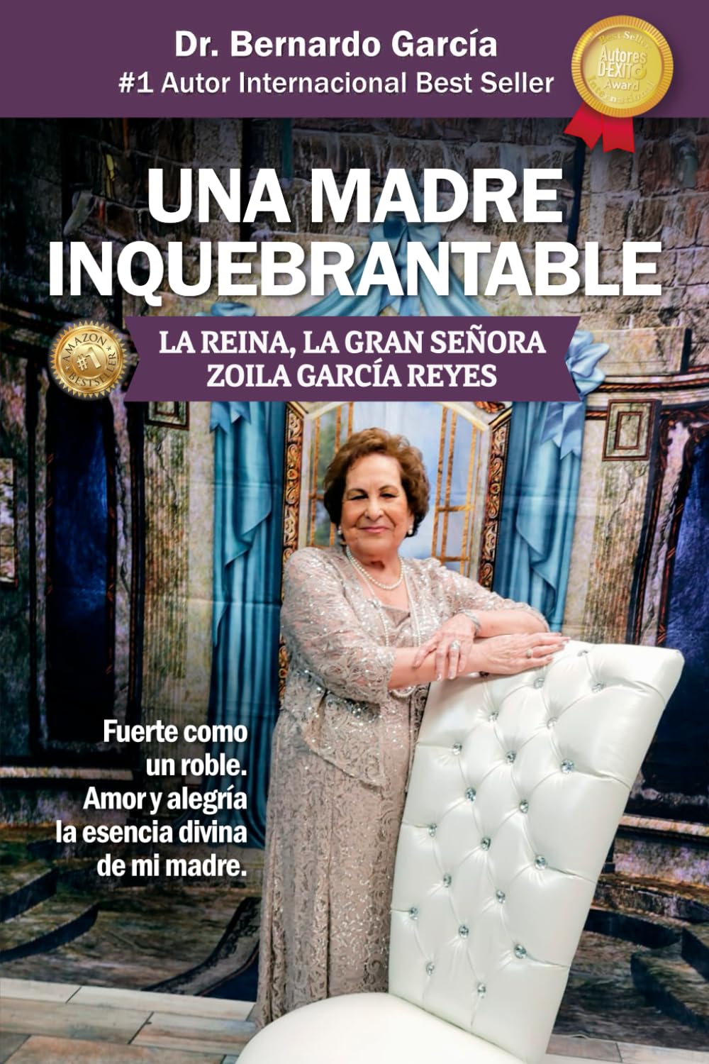 UNA MADRE INQUEBRANTABLE: LA REINA, LA GRAN SEÑORA ZOILA GARCÍA REYES