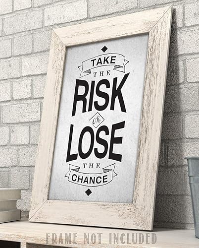 Miniatura 3 de Take The Risk Or Lose The Chance - 11x14 Unframed Typography Art Print Poster - Great Inspirational and Motivational Gift and Home and Office Decor
