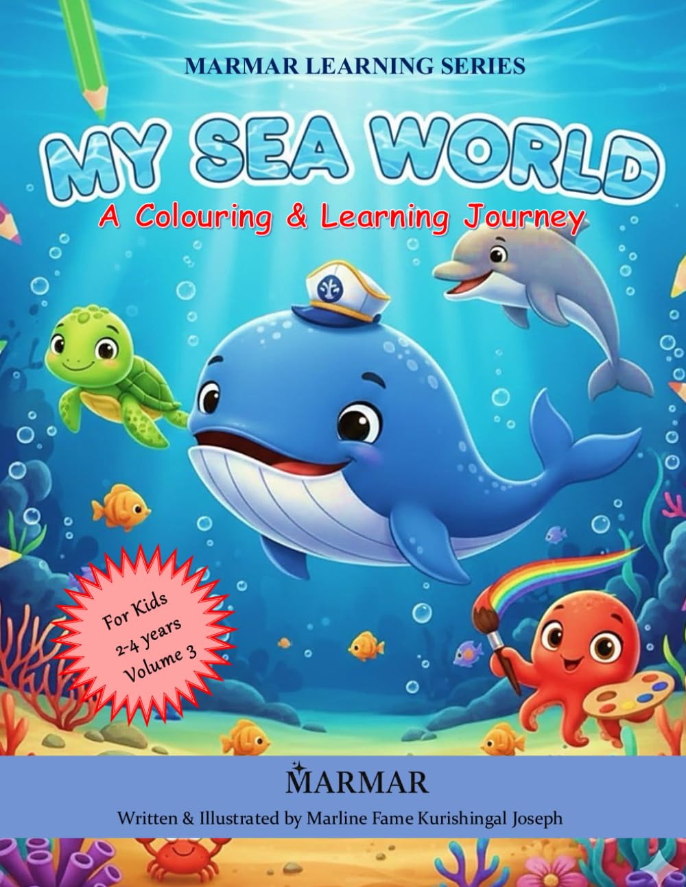MY SEA WORLD: A Colouring & Learning Journey (MARMAR Learning Series)