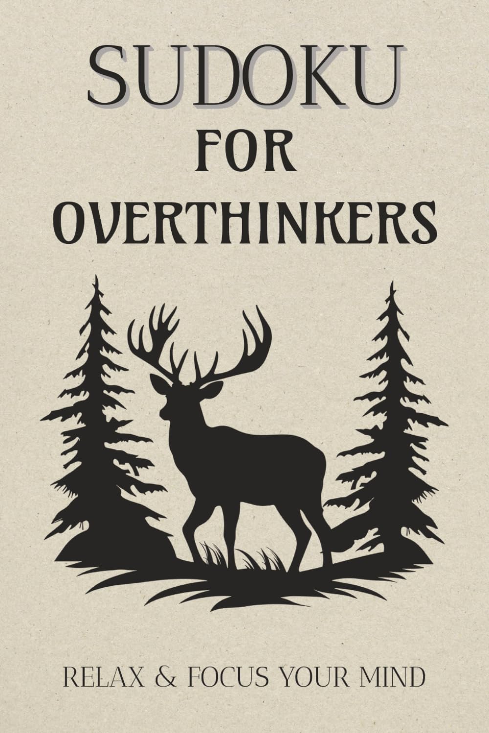 Sudoku for overthinkers: Sudoku Puzzles for Overthinking | Help Calm the mind, Relax, and Focus | 6x9 Inches, 110 Pages | 50+ Puzzles | Solutions Included