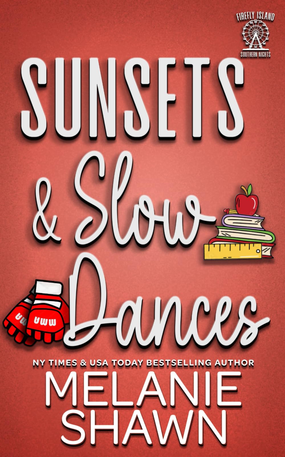 Sunsets & Slow Dances (Firefly Island: Southern Nights)