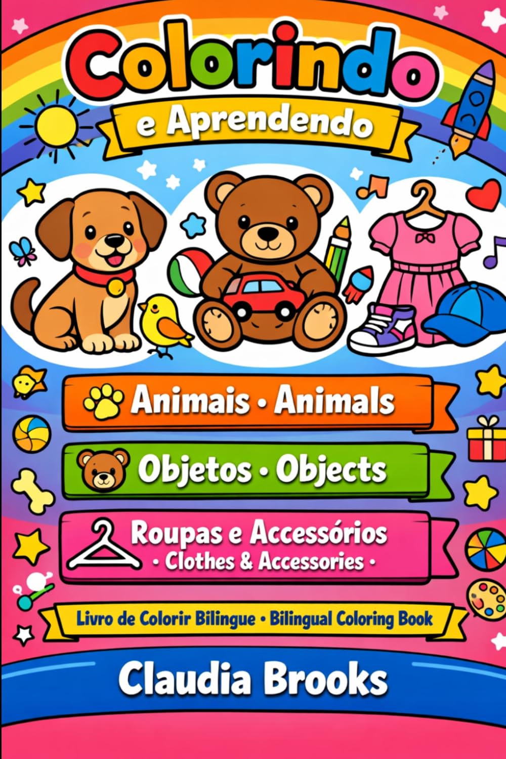 Animais, Objetos, Roupas e Acessórios: Colorindo e Aprendendo (Portuguese Edition)
