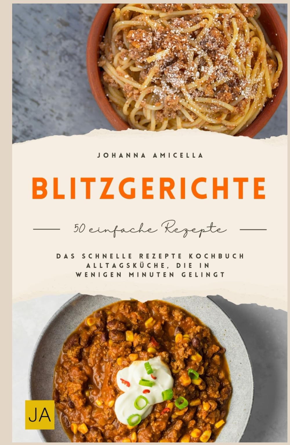 Blitzgerichte: Das schnelle Rezepte Kochbuch Alltagsküche, die in wenigen Minuten gelingt