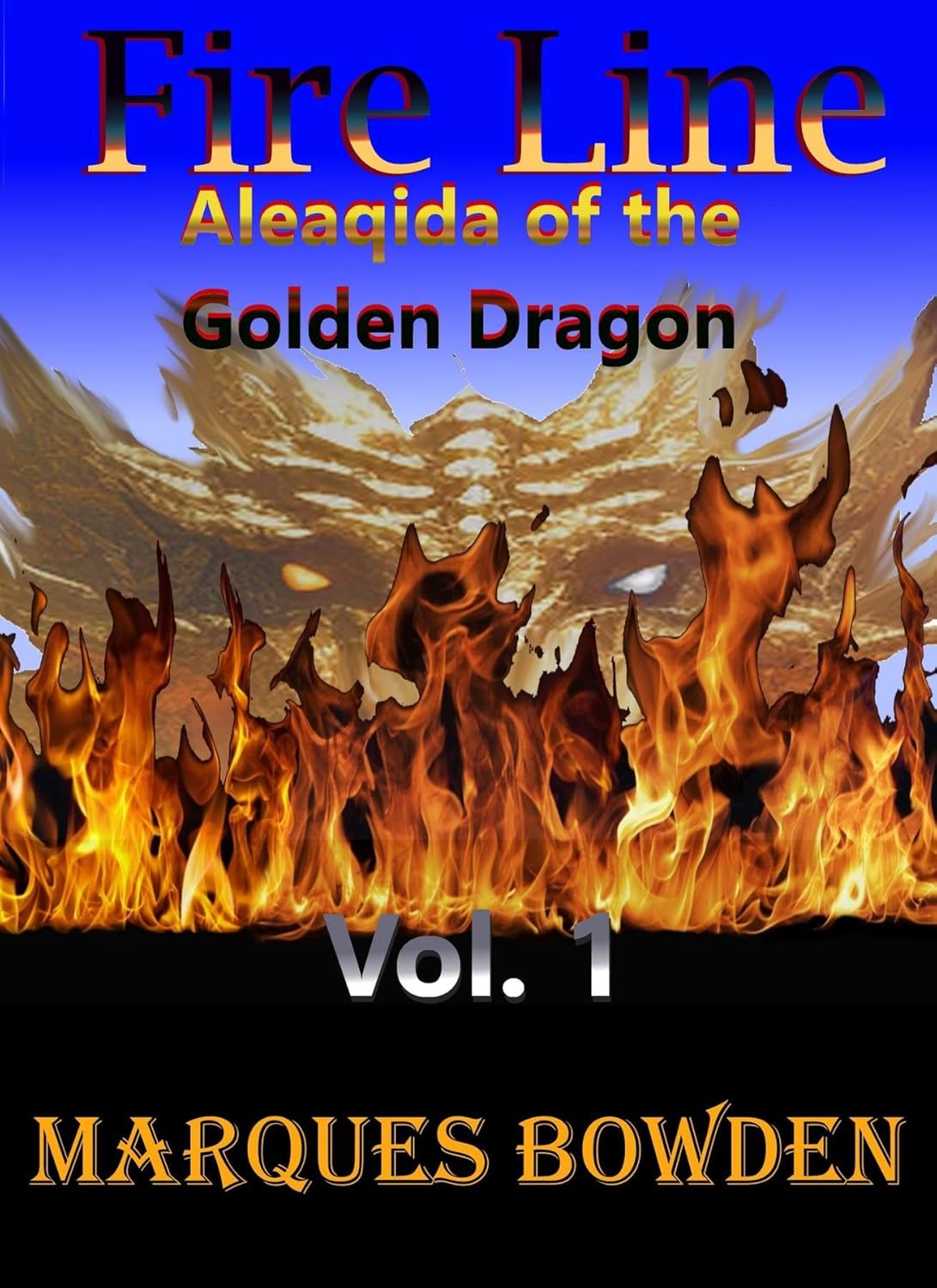 Fire Line Aleaqida of the Golden Dragon Volume 1      Kindle Edition