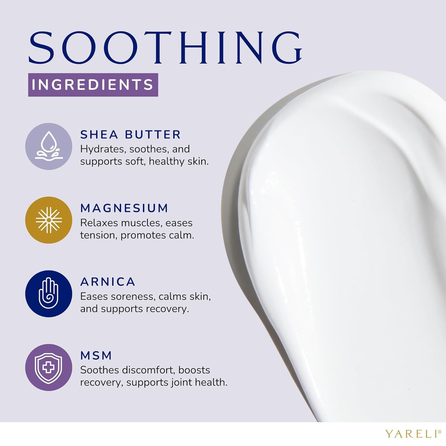 YARELI Magnesium Cream for Pain & Sleep Support - Topical Lotion with Arnica, MSM for Leg Cramps, Muscle Tension, Evening Leg Relaxation - Safe for Adults (4 Fl Oz (Pack of 1), Lavender) - Image 2