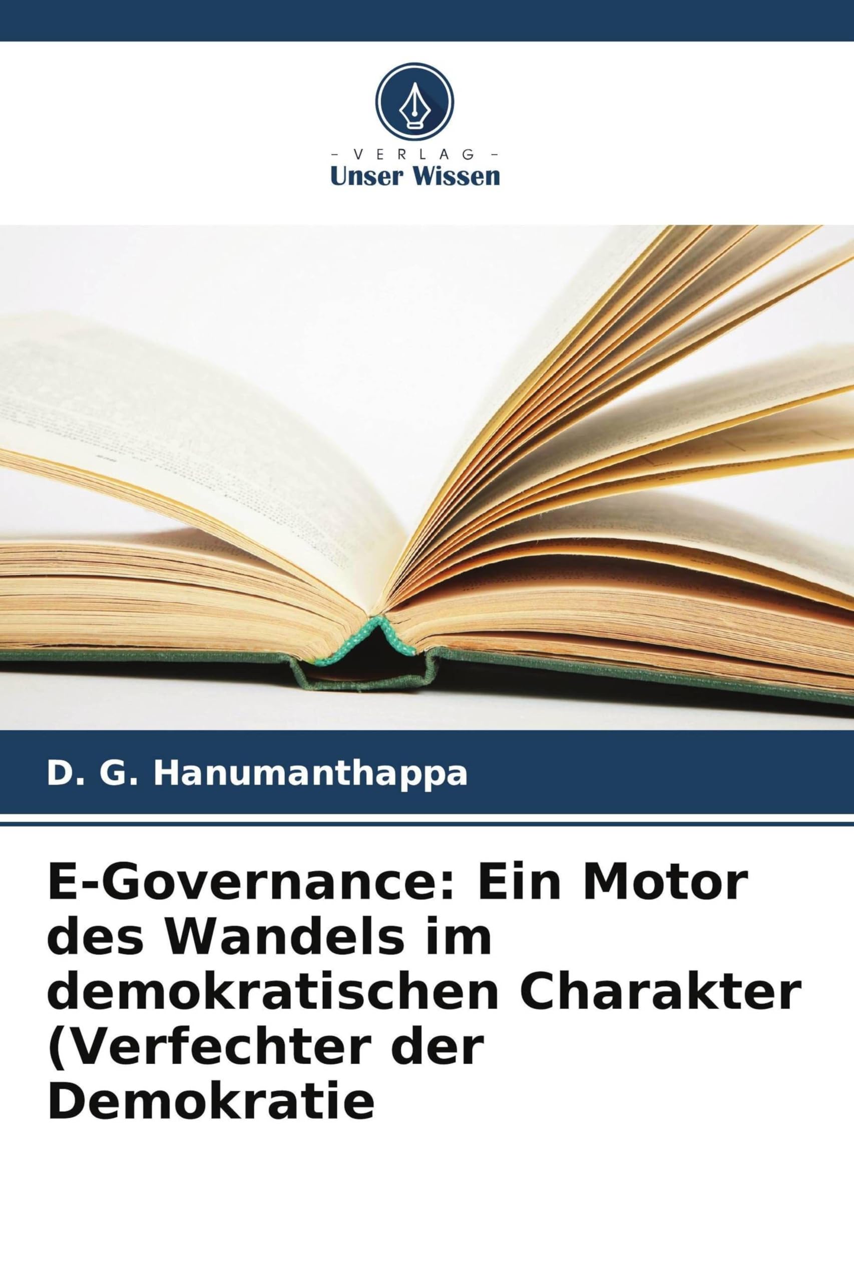 E-Governance: Ein Motor des Wandels im demokratischen Charakter (Verfechter der Demokratie