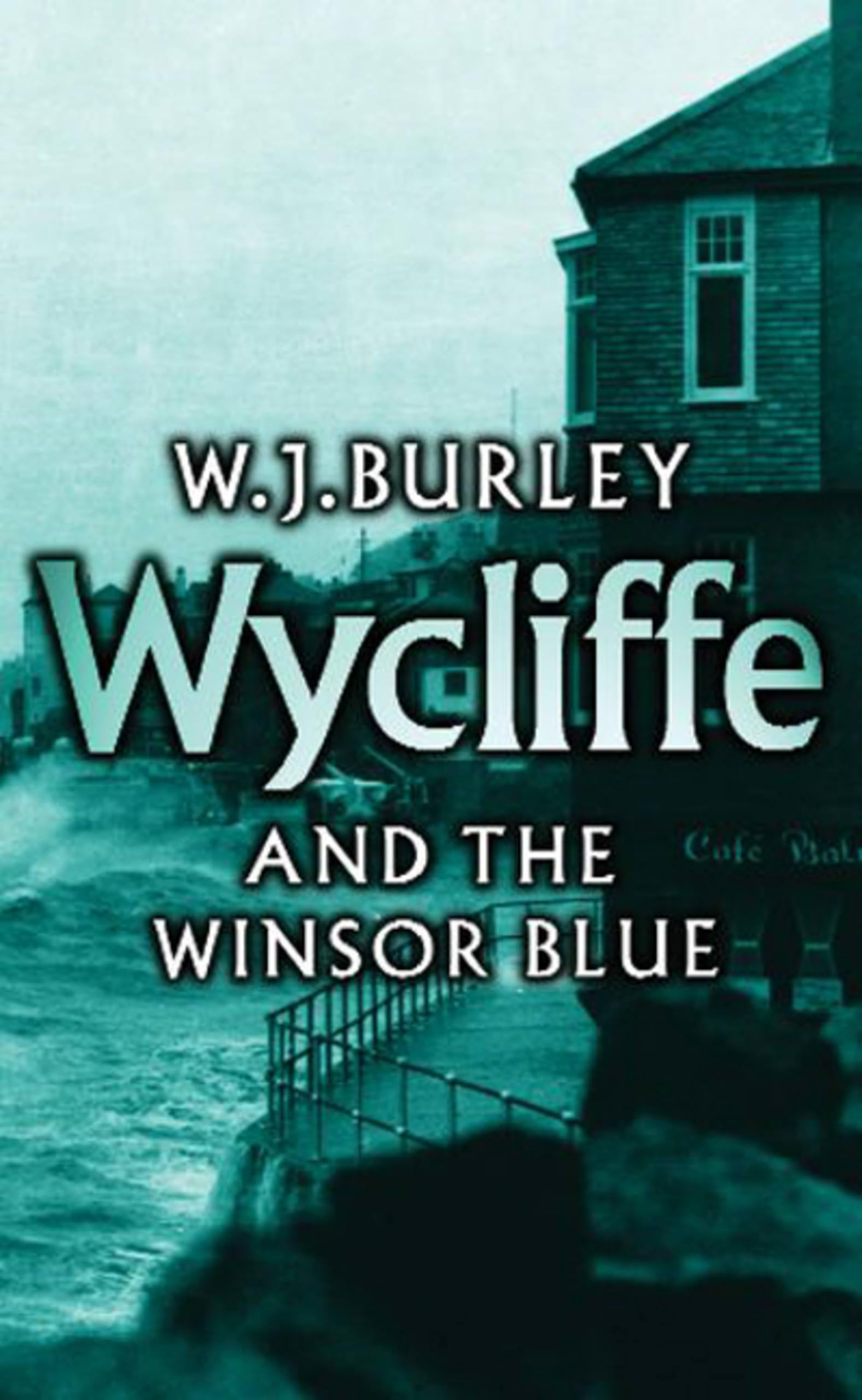 Wycliffe and the Winsor Blue,W.J. Burley