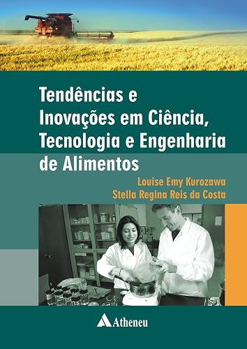 Tendências e Inovações em Ciência, Tecnologia e Engenharia de Alimentos