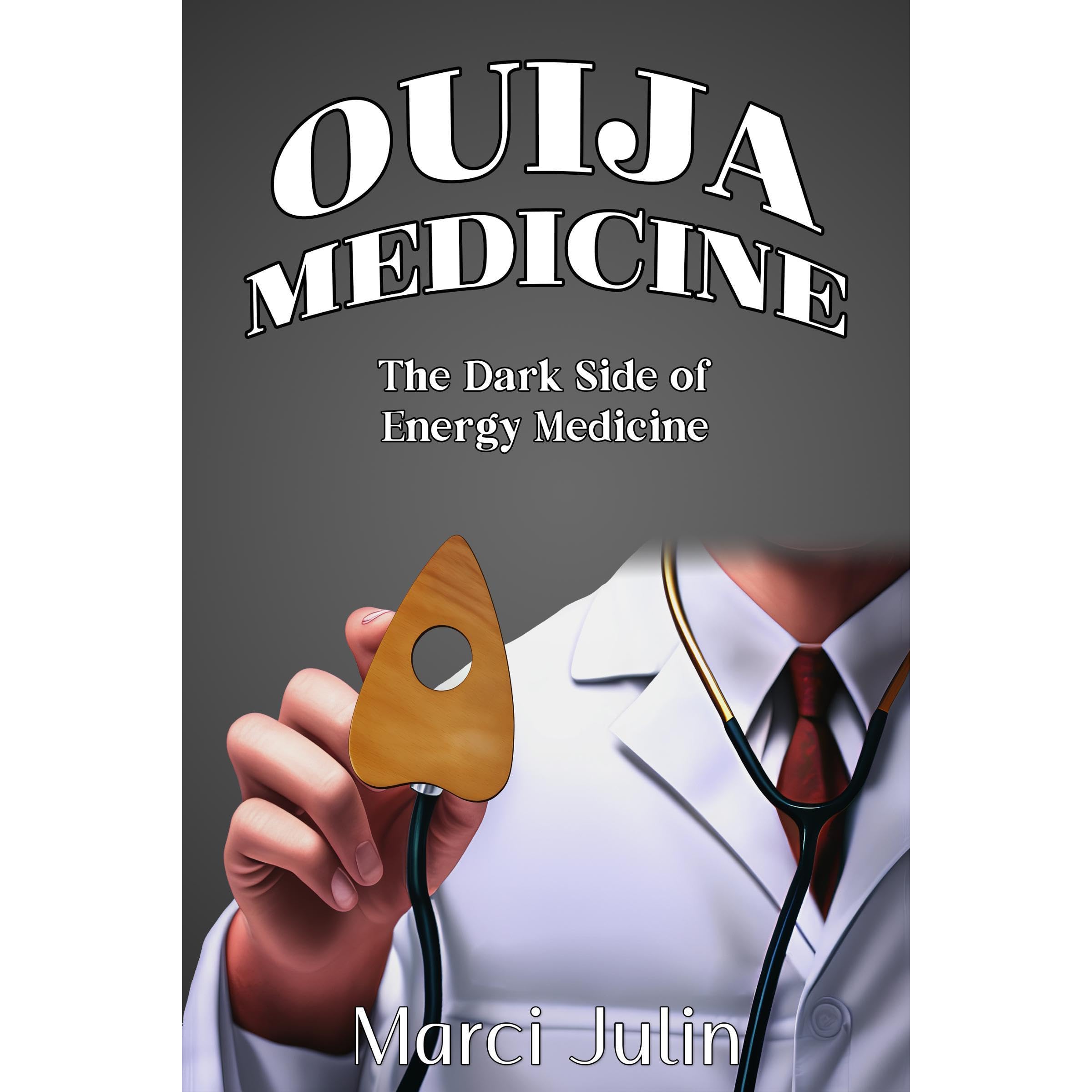 Ouija Medicine