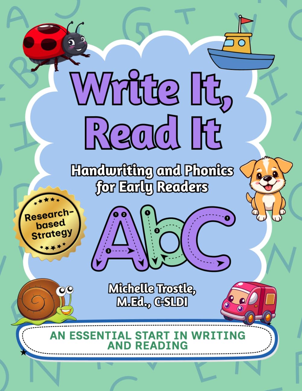 Write It, Read It: Handwriting and Phonics for Early Readers — Letter Formation, Letter Sounds, and CVC Word Practice for Beginning Readers: Letter ... Early Literacy Support for Home and Classroom