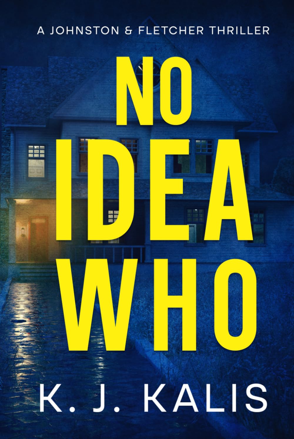 No Idea Who: A Johnston & Fletcher Thriller
