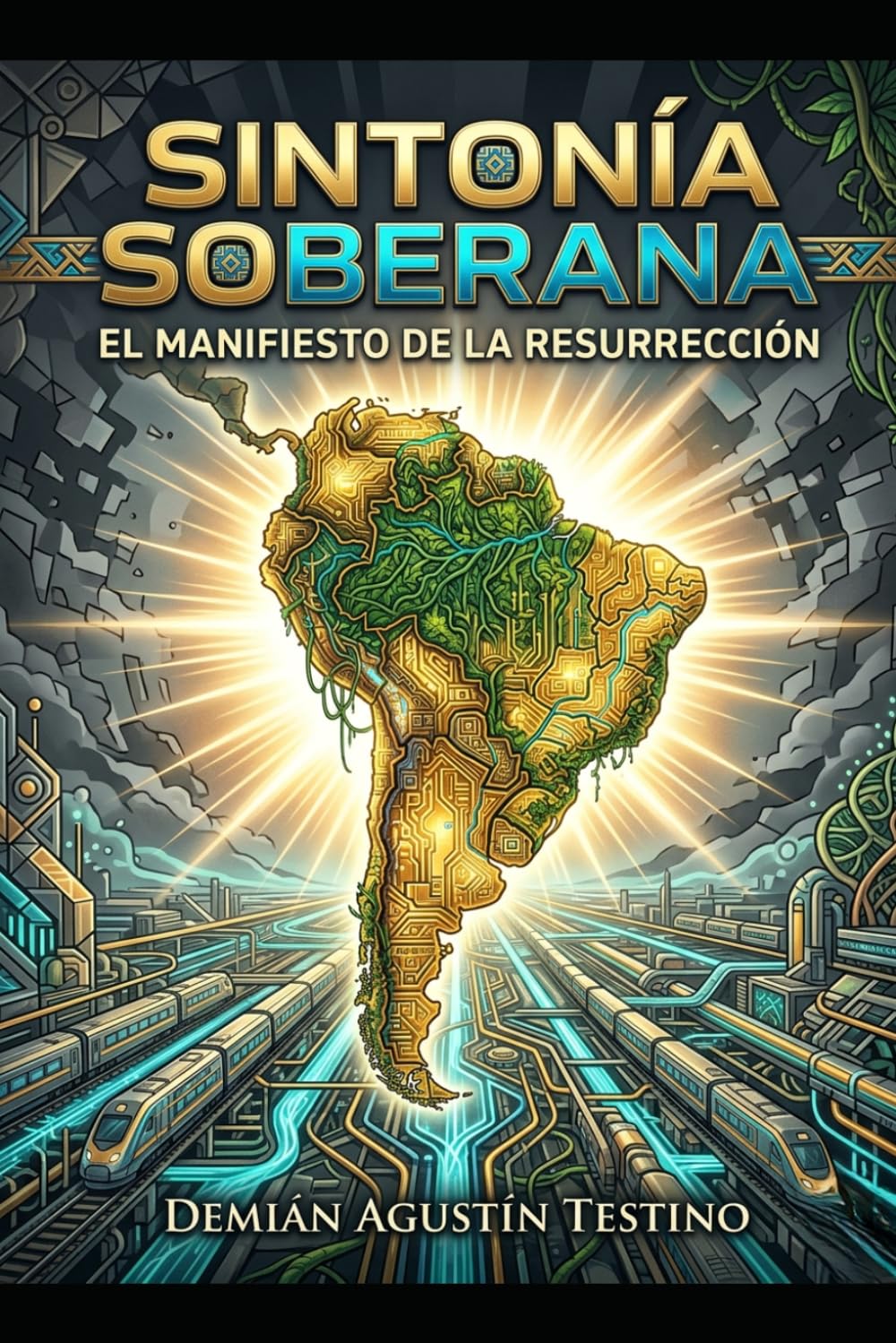 Sintonía Soberana: El Manifiesto de la Resurrección (Saga de exilio latinoamericano.)