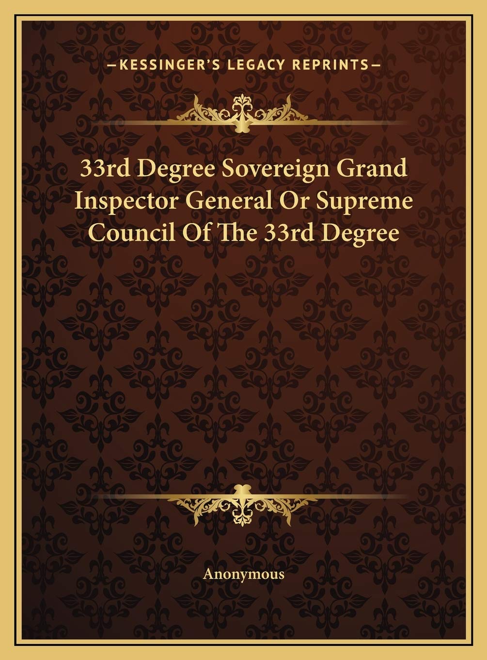 33rd Degree Sovereign Grand Inspector General Or Supreme Council Of The 33rd Degree