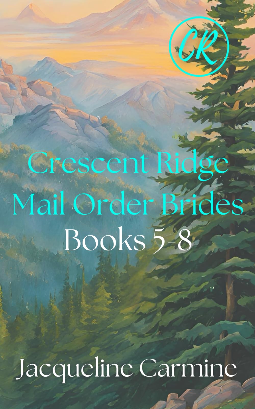 Crescent Ridge Mail Orders Bride: Books 5-8 (Jacqueline Carmine's Collections)