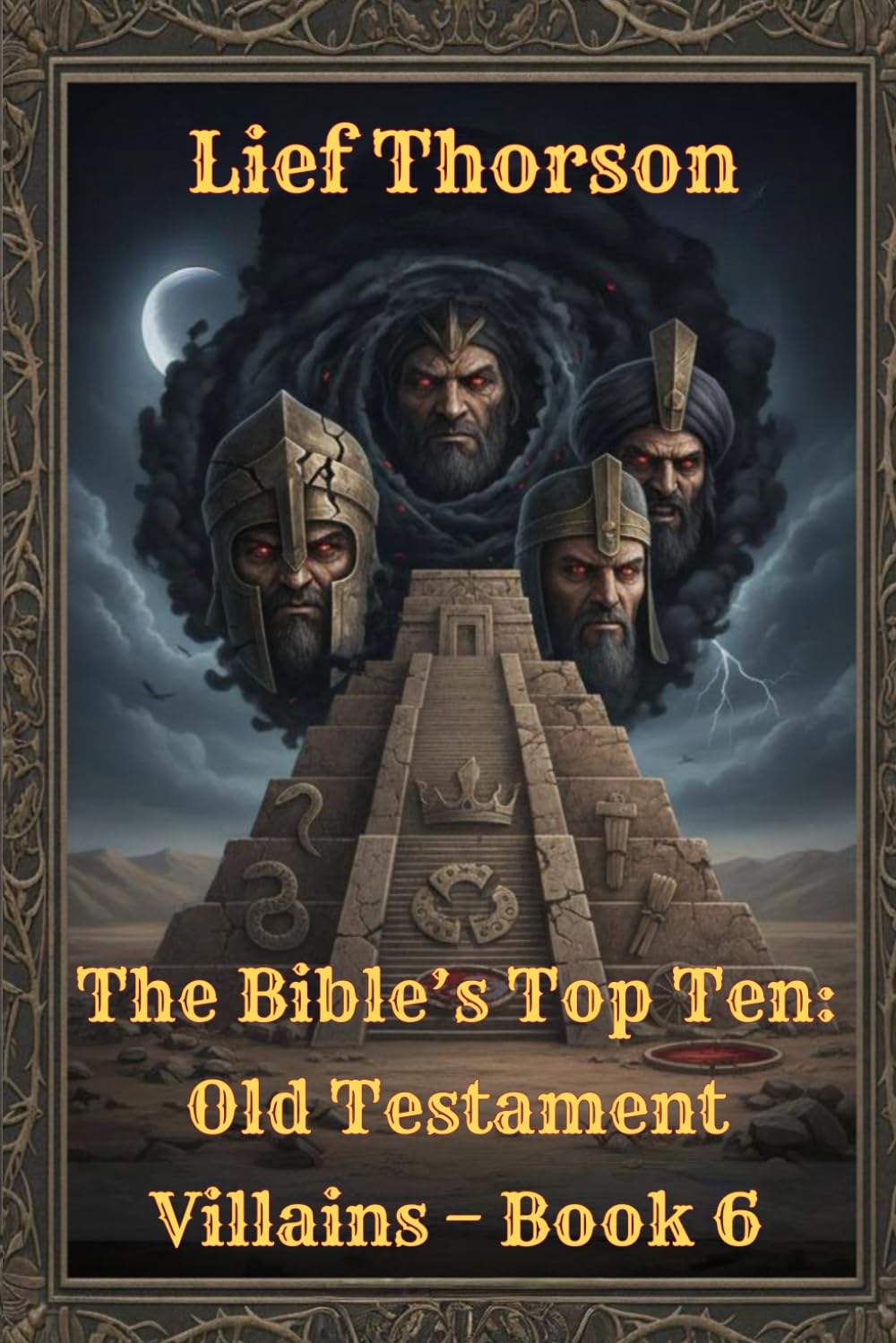 The Bible’s Top Ten: Old Testament Villains – Book 6