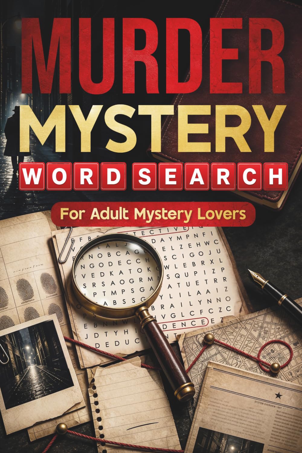 Murder Mystery Word Search: Crime Scene Themed Word Searches for Adults and Mystery Lovers