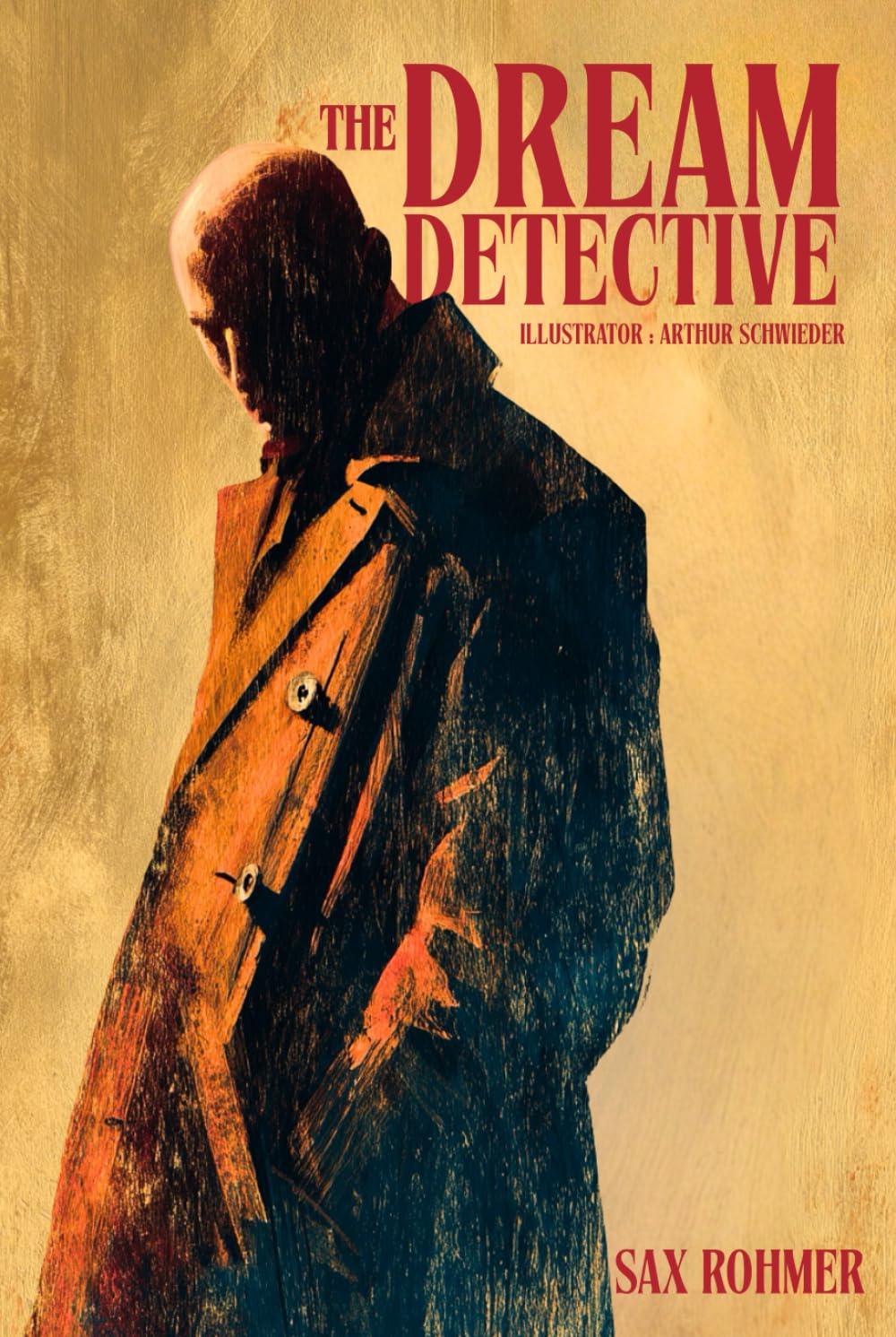 The Dream Detective : Pulp Fiction Classic: Illustrated & Annotated Edition