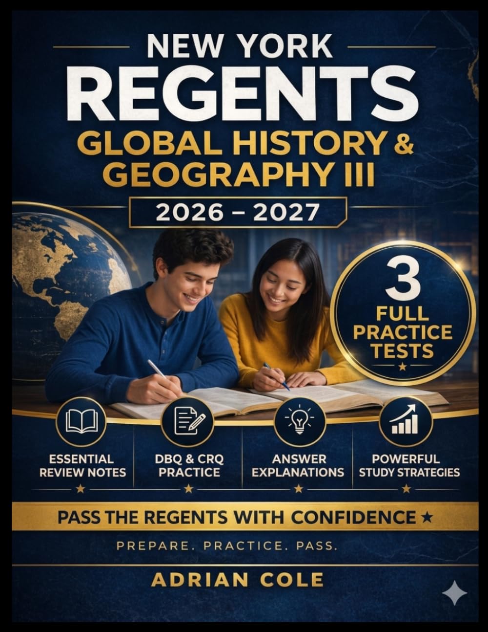 NEW YORK REGENTS GLOBAL HISTORY & GEOGRAPHY III STUDY GUIDE 2026–2027: Complete Regents Exam Prep with Topic Reviews, DBQ & CRQ Practice, Timeline ... & Proven Strategies to Pass with Co