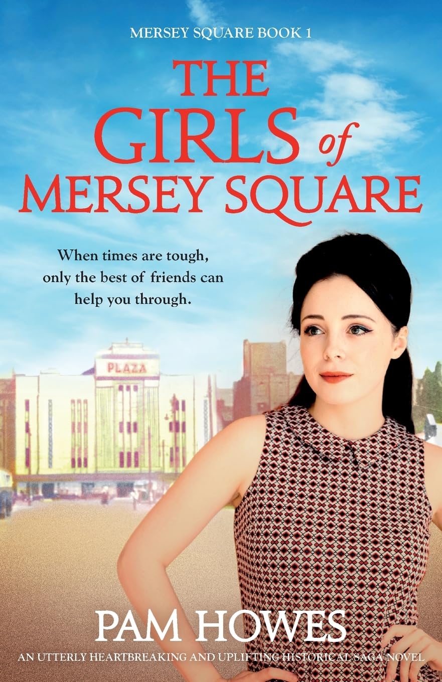The Girls of Mersey Square: An utterly heartbreaking and uplifting historical saga novel: 1