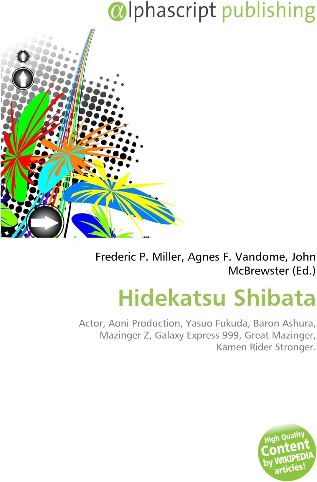 Hidekatsu Shibata: Actor, Aoni Production, Yasuo Fukuda, Baron Ashura, Mazinger Z, Galaxy Express 999, Great Mazinger, Kamen Rider Stronger.