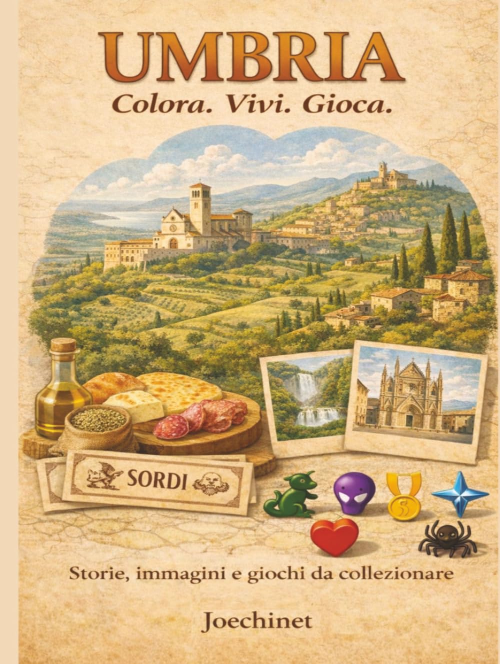 Umbria: Colora, Vivi, Gioca: Libro da colorare e da vivere: racconti, illustrazioni e gioco da tavolo fai-da-te ispirato alla Umbria (Colora, Vivi, Gioca – L’Italia da scoprire regione per regione)
