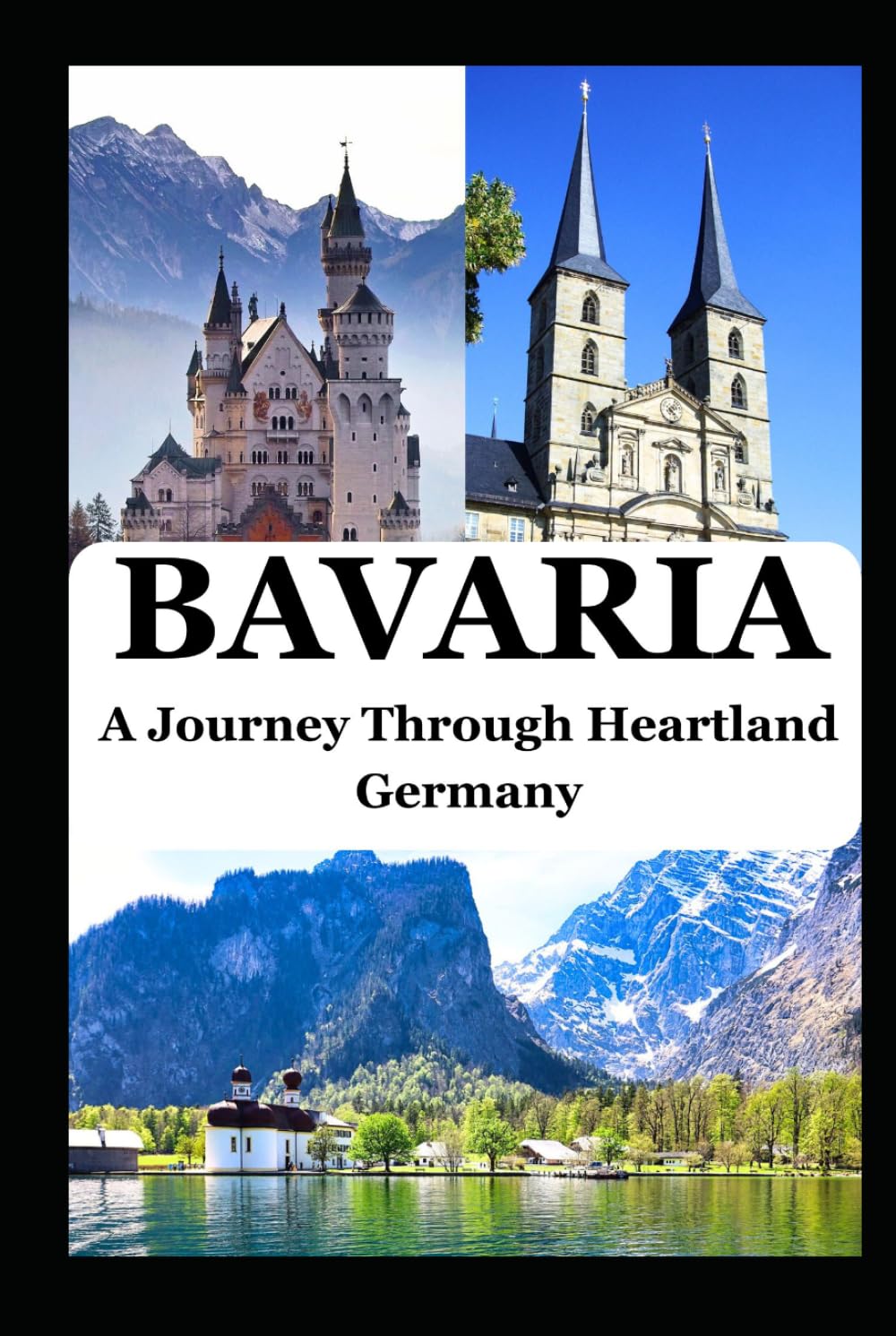 BAVARIA: A Journey Through Heartland Germany