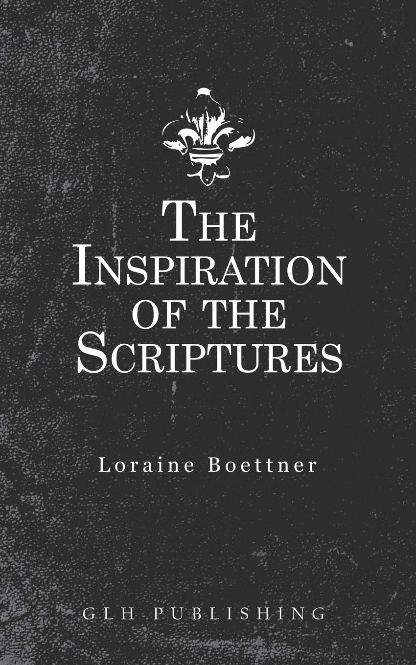 The Inspiration Of The Scriptures