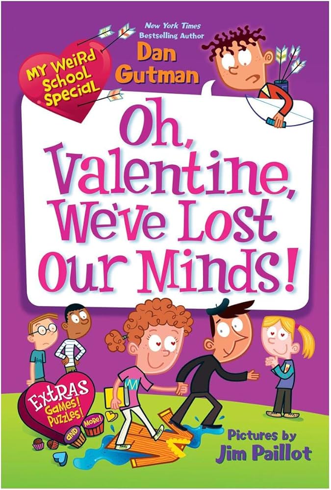 My Weird School Special: Oh, Valentine, We've Lost Our Minds