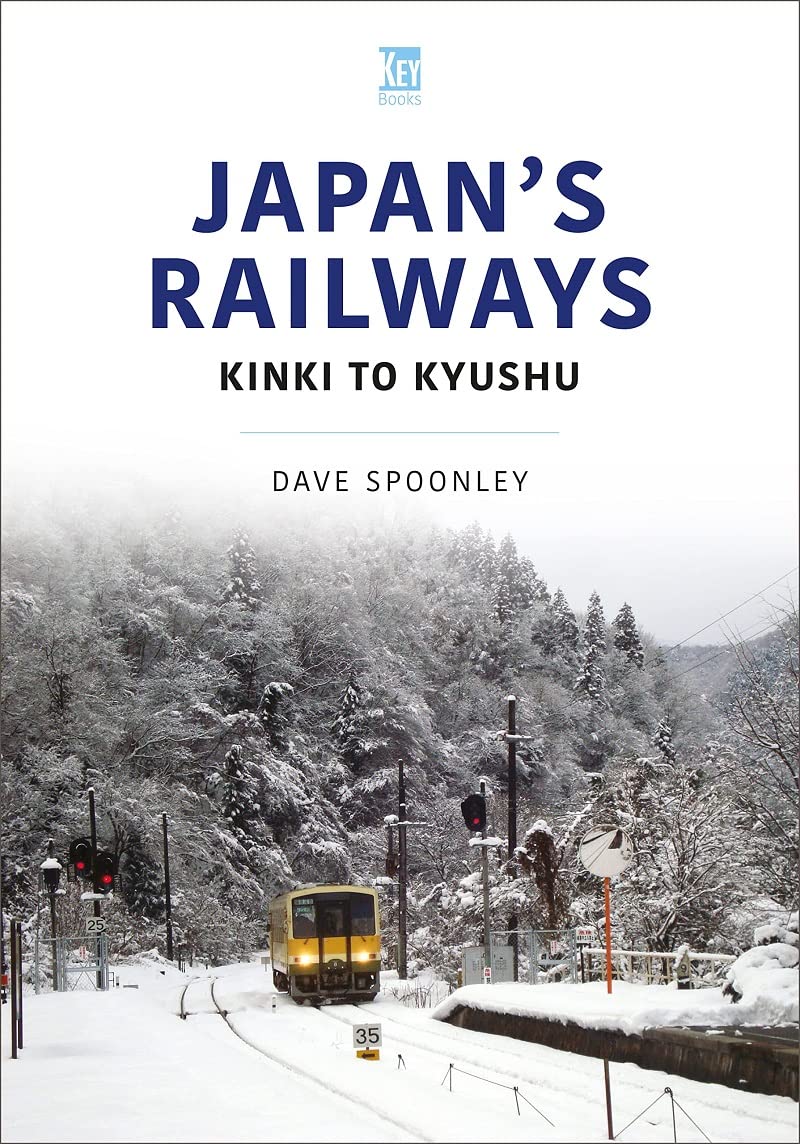 Japan's Railways: Kinki to Kyushu (World Railways Series)