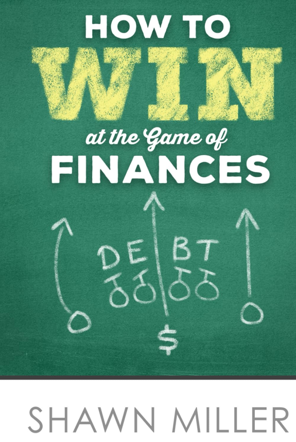 How to Win at the Game of Finances