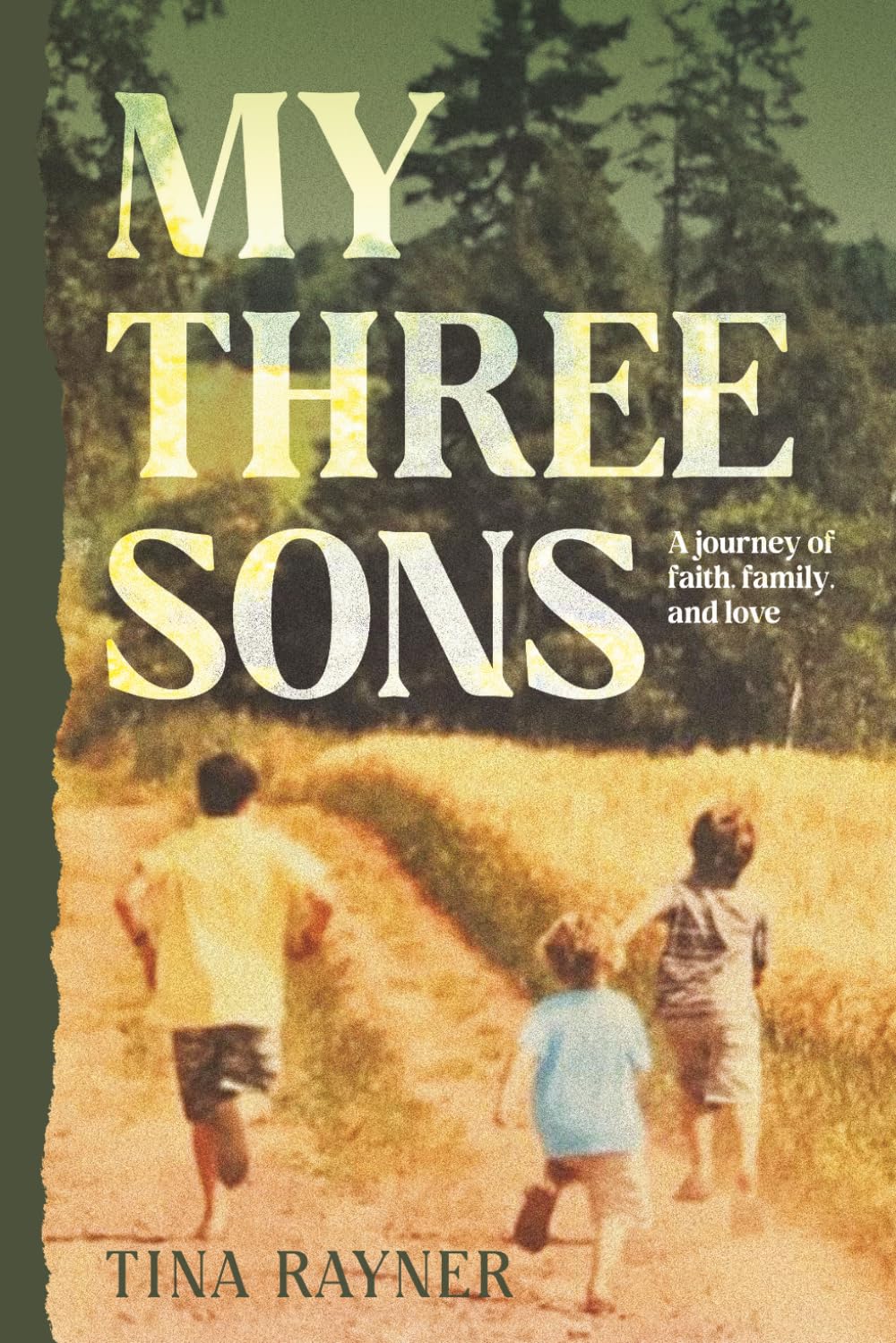 My Three Sons: A journey of faith, family, and love