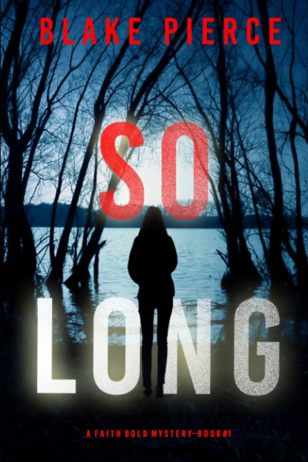So Long (A Faith Bold FBI Suspense Thriller—Book One)