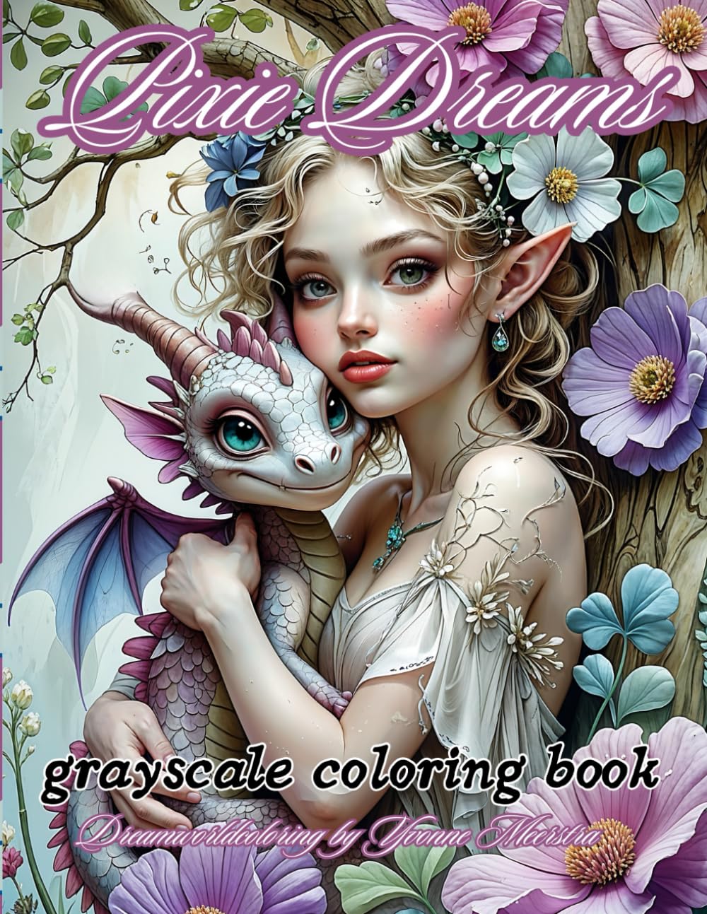 pixie dreams: A Dreamy Grayscale Coloring Book for Adults Filled with Whimsical Pixies and Their Fantasy Friends
