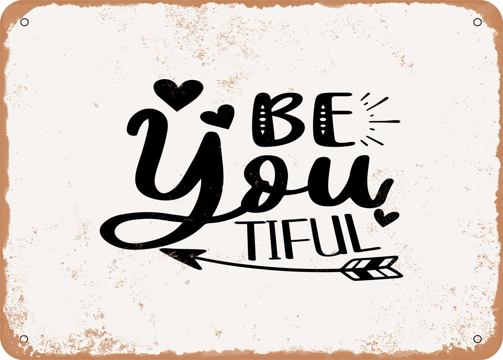 Metal Sign - Be You Tiful - 3 - Vintage Look Sign home decor