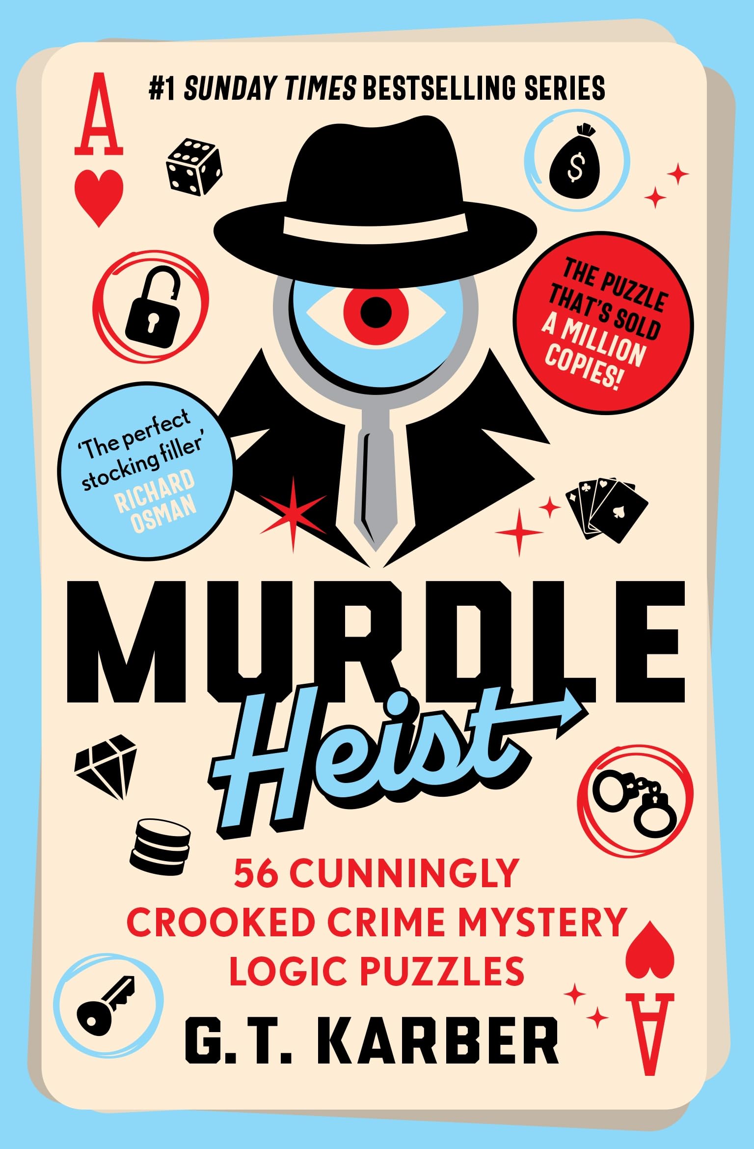 Murdle Heist: 56 Cunningly Crooked Crime Mystery Logic Puzzles (Murdle Puzzle Series)