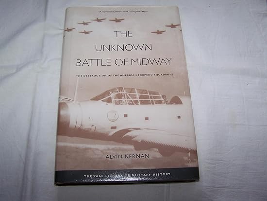The Unknown Battle of Midway: The Destruction of the American Torpedo Squadrons