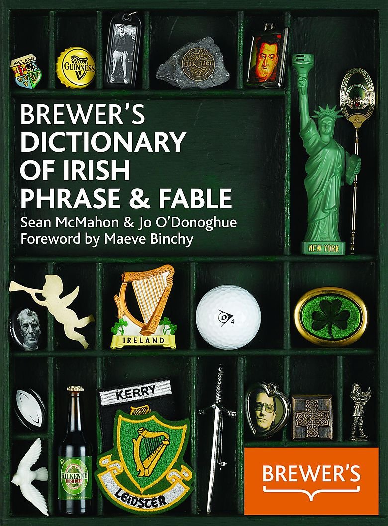 Brewer's Dictionary of Irish Phrase & Fable McMahon, Sean, O'Donoghue