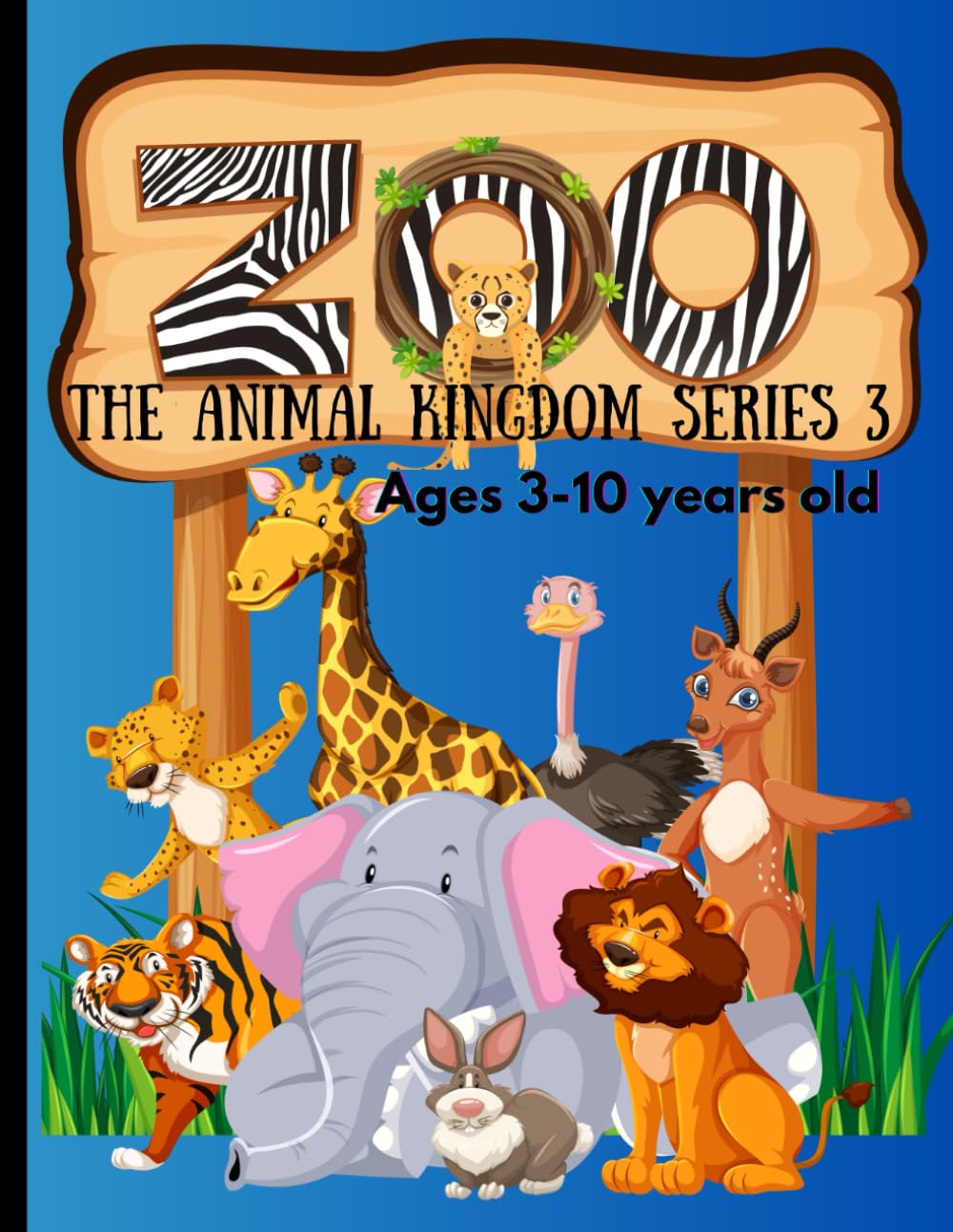 Animal Kingdom Coloring Book for Kids: Ages 3-10 years old (Series 3): Fun, Jungle, Safari & Woodland Animal Designs
