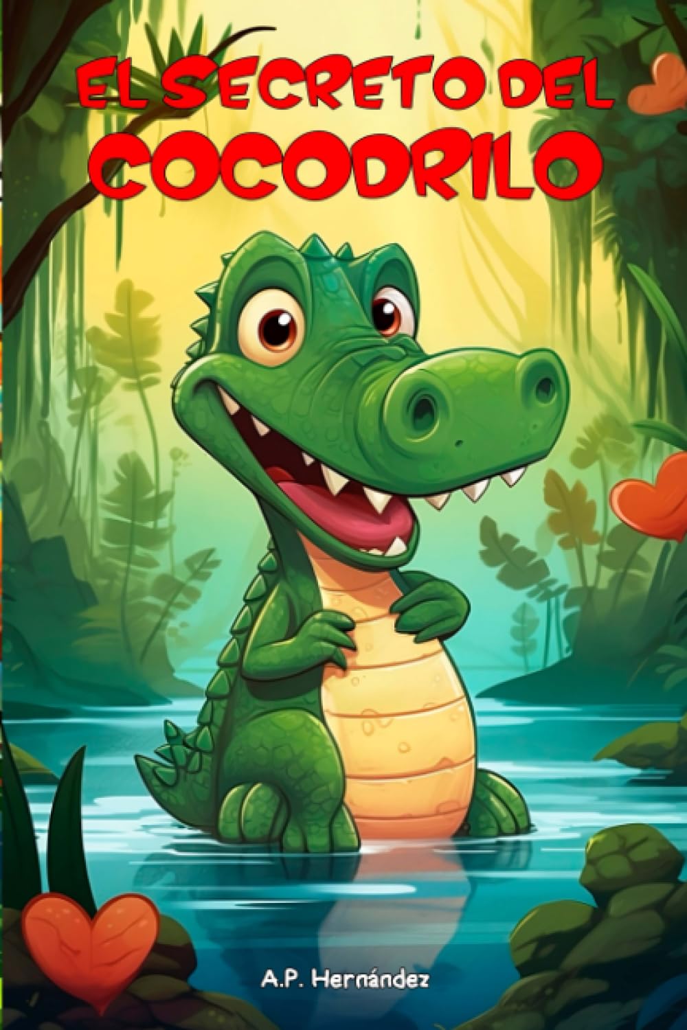 El secreto del cocodrilo: Un educativo cuento infantil para niños y niñas con el que potenciar la autoestima.