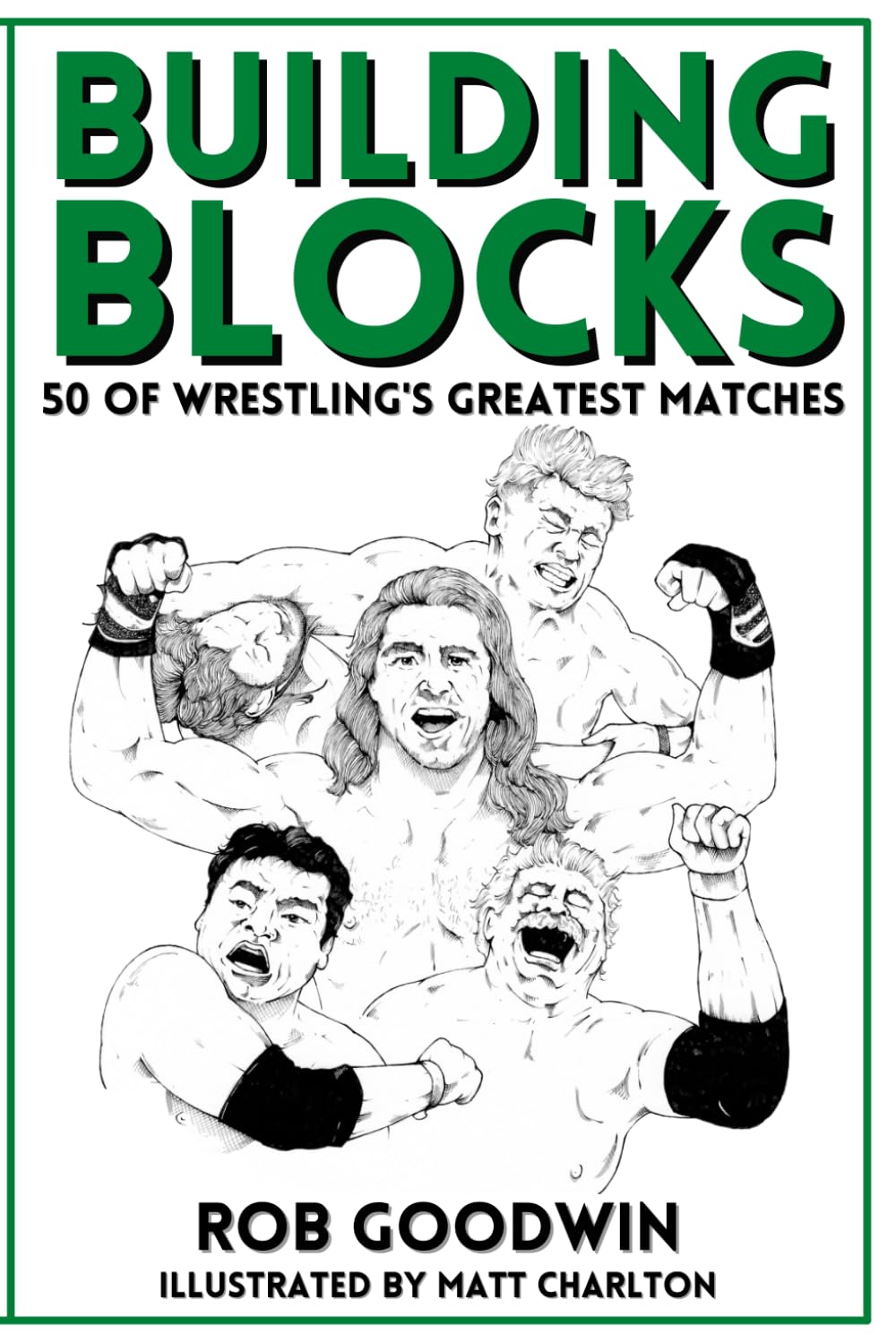 Building Blocks: 50 of Wrestling's Greatest Matches      Paperback – December 1, 2025
