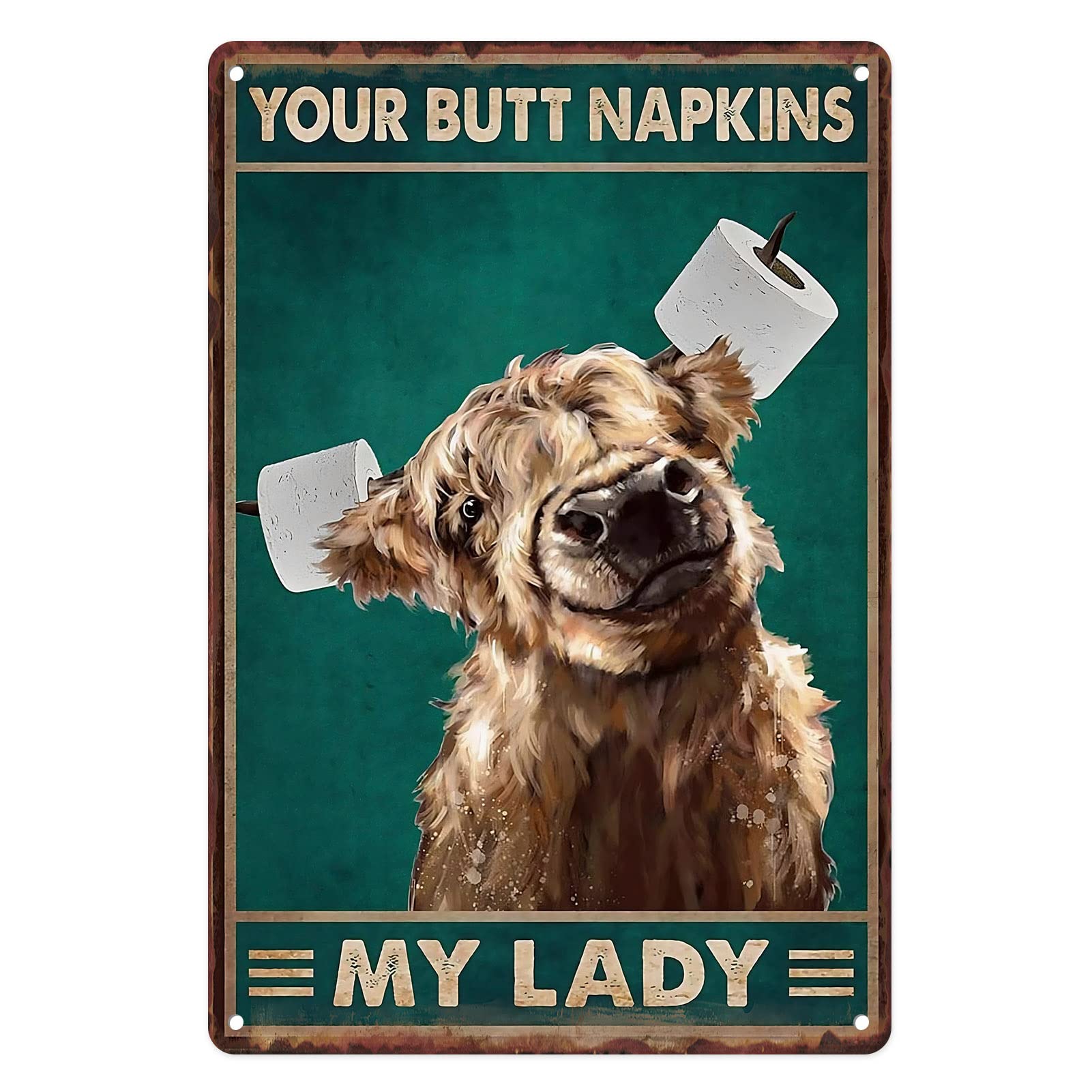 Metal Tin Sign Vintage Highland Cow Your Butt Napkin Funny Ideas for Home, Bathroom, Toilet Wall Decor 12x8 Inches