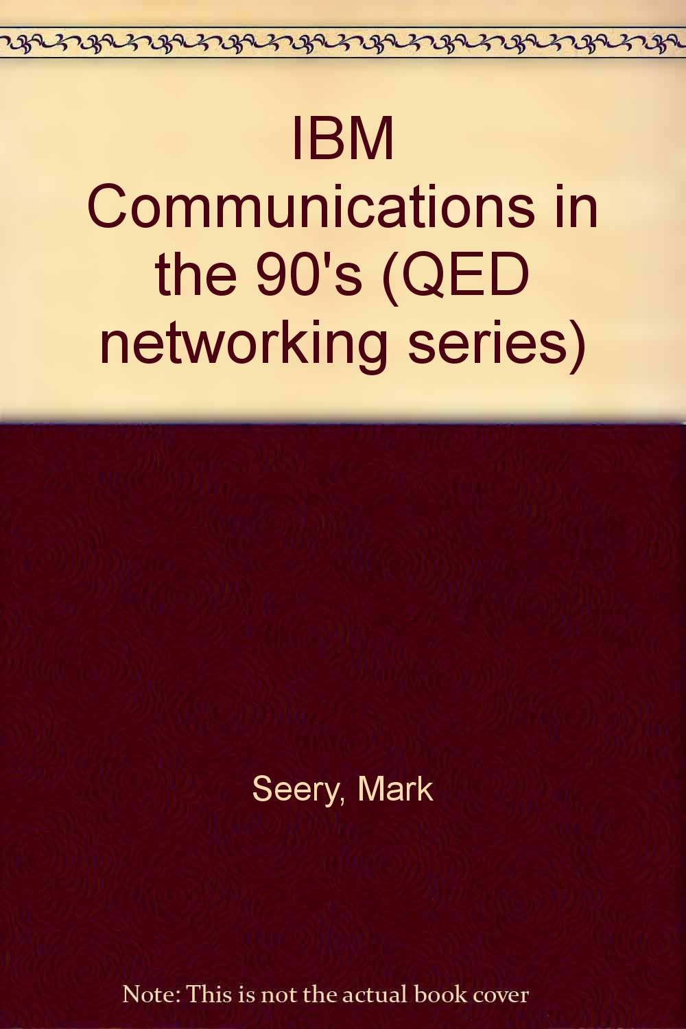 IBM Communications in the 90's