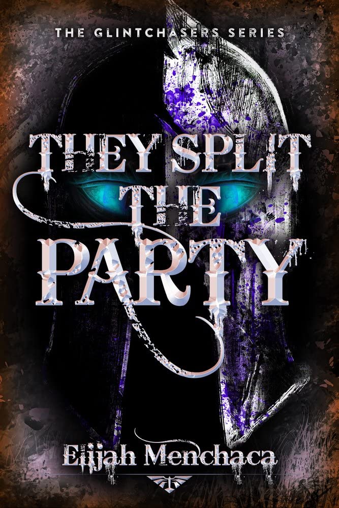 They Split the Party: Volume 2 (Glintchasers)