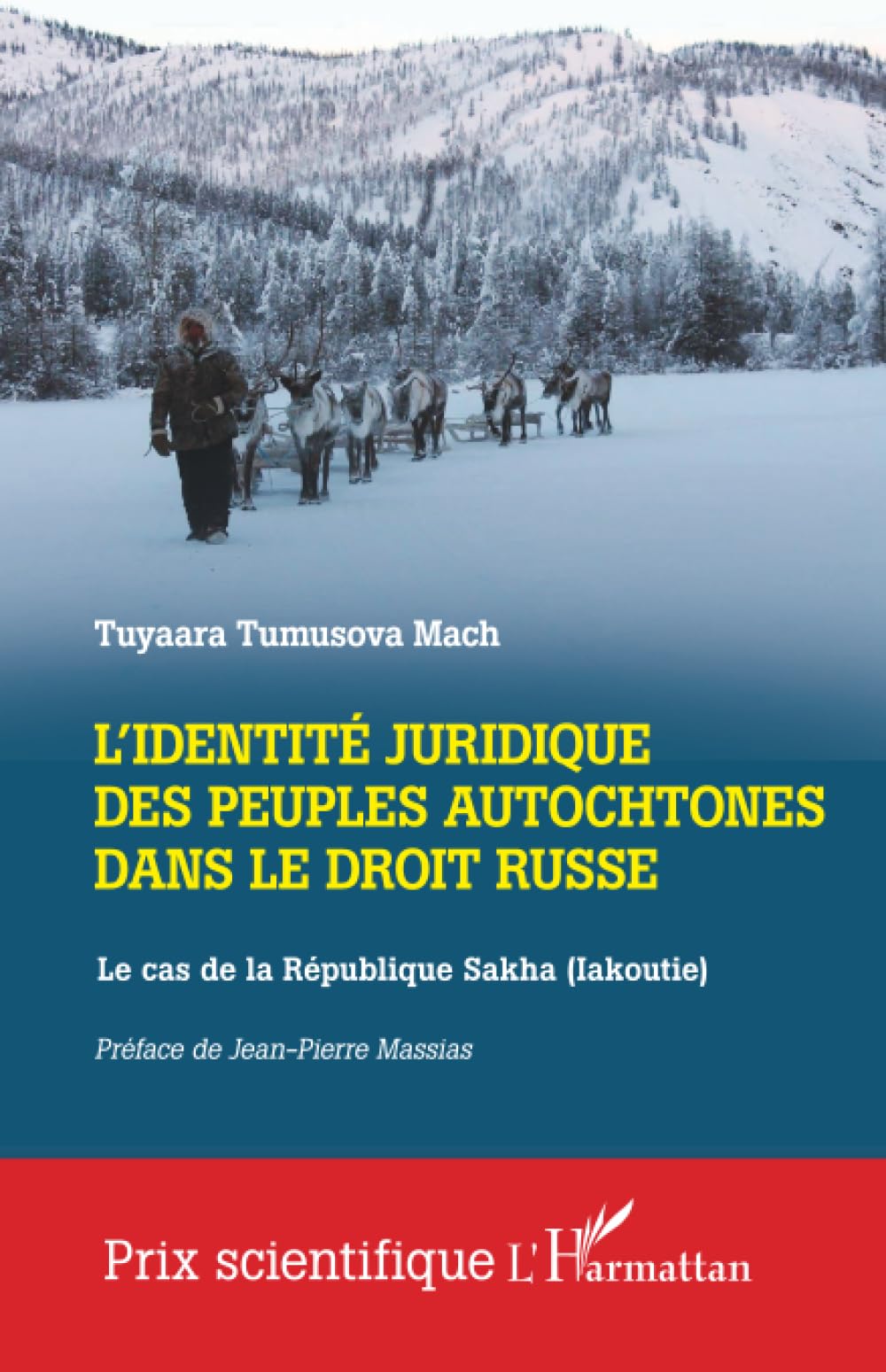 L'identité juridique des peuples autochtones dans le droit russe: Le cas de la République Sakha (Iakoutie) (Prix Scientifique)