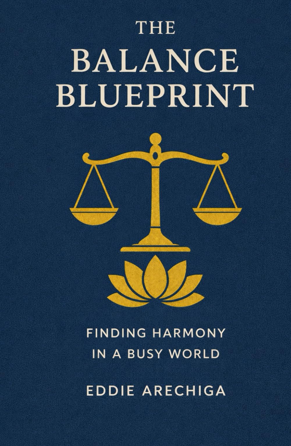 The Balance Blueprint: Finding Harmony in a busy world